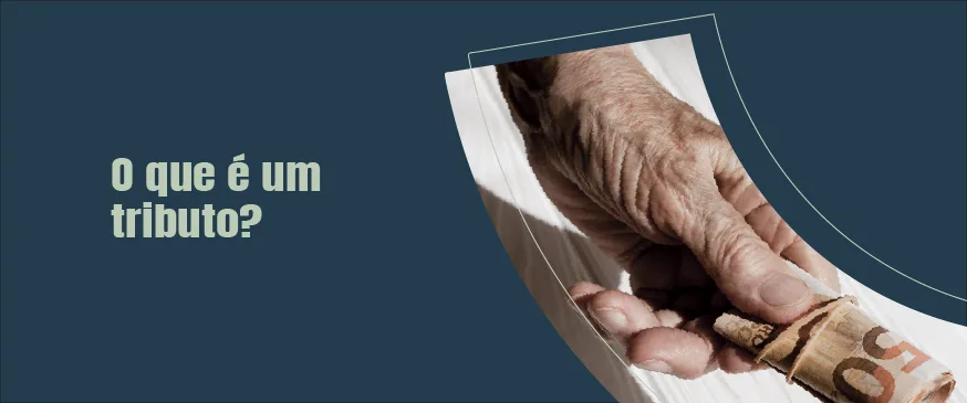 Banner com o titulo o que um tributo, com fundo verde e uma imagem de uma mão segurando um maço de notas de real a direita